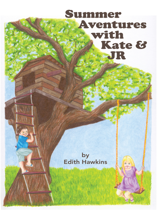 Title details for Summer Adventures with Kate & JR by Edith Hawkins - Available